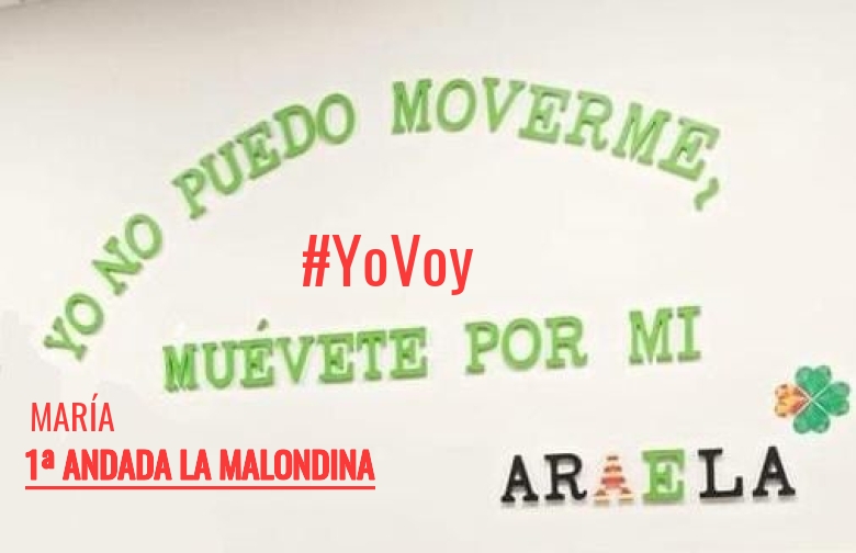 #YoVoy - MARÍA (1ª ANDADA LA MALONDINA)
