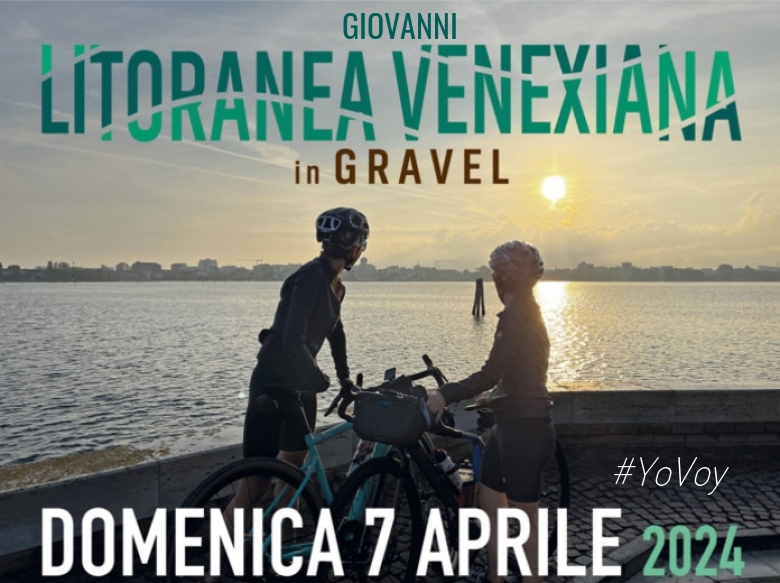#YoVoy - GIOVANNI (LITORANEA VENEXIANA 2024 - TAPPA 1 - CHIOGGIA (VE))