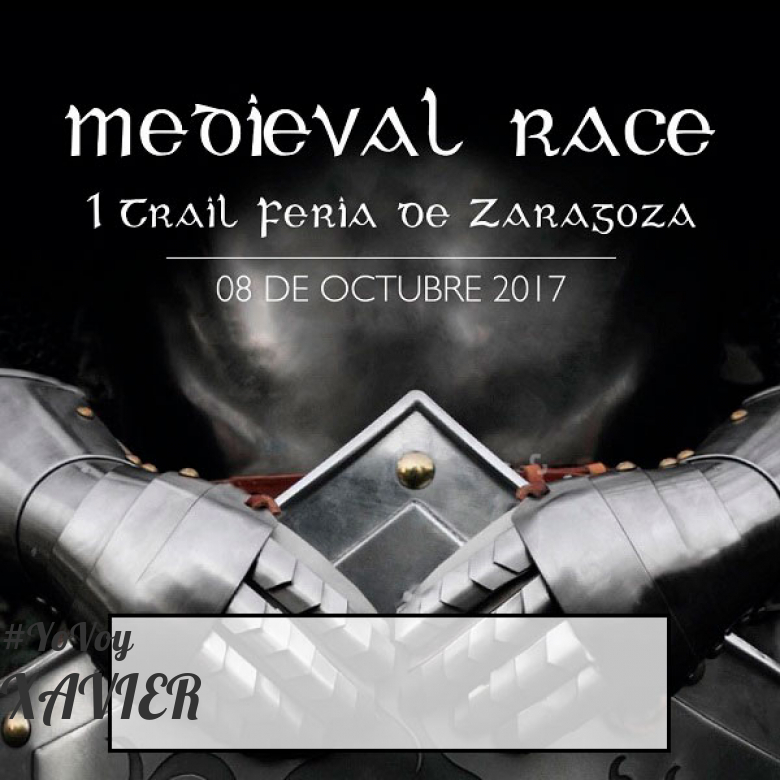 #JoHiVaig - XAVIER (MEDIEVAL RACE. I TRAIL FERIA DE ZARAGOZA)