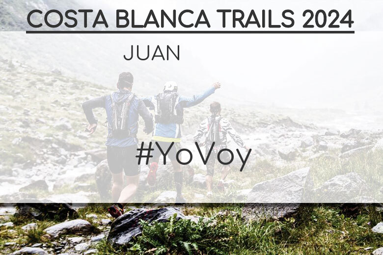 #JoHiVaig - JUAN (COSTA BLANCA TRAILS 2024)