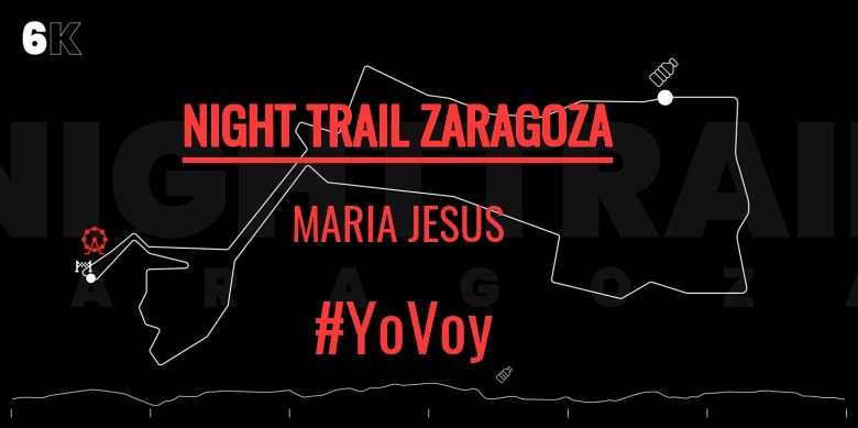 #YoVoy - MARIA JESUS (NIGHT TRAIL ZARAGOZA)