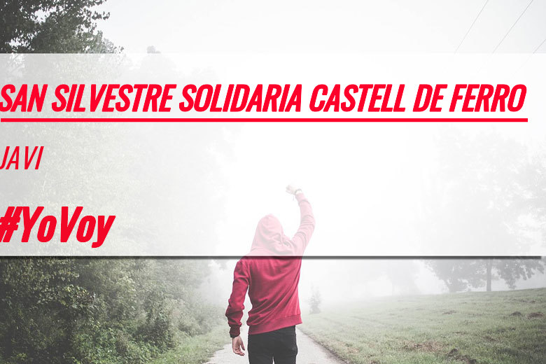 #YoVoy - JAVI (SAN SILVESTRE SOLIDARIA CASTELL DE FERRO)