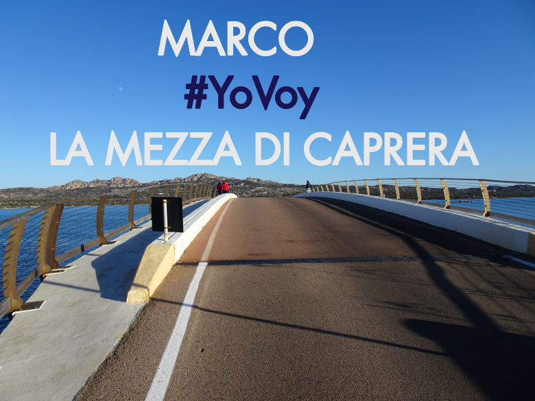 #YoVoy - MARCO (LA MEZZA DI CAPRERA)