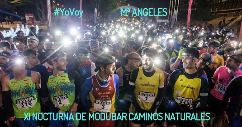 #YoVoy - Mª ANGELES (XI NOCTURNA DE MODÚBAR CAMINOS NATURALES)