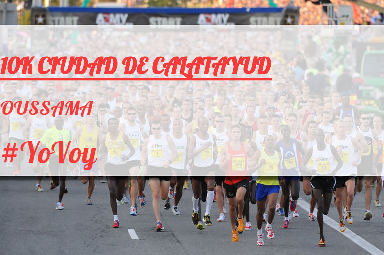 #YoVoy - OUSSAMA (10K CIUDAD DE CALATAYUD)