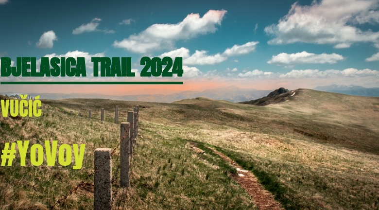 #YoVoy - VUČIĆ (BJELASICA TRAIL 2024)