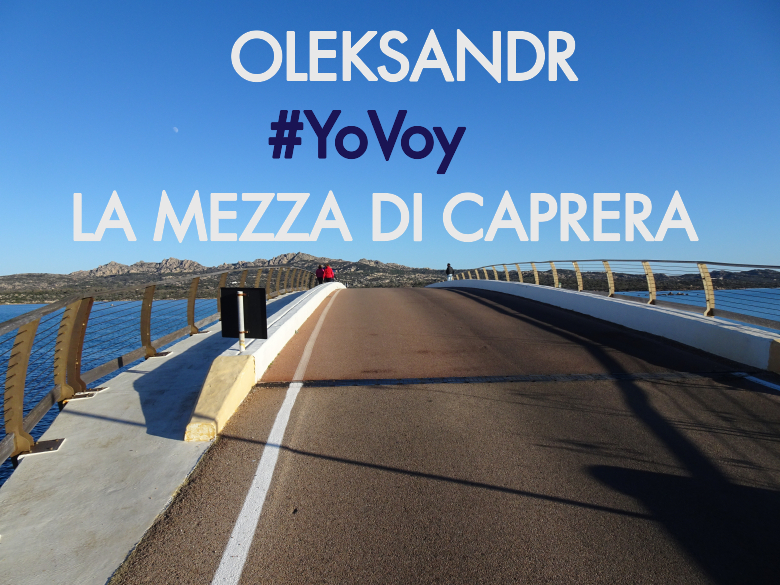 #YoVoy - OLEKSANDR (LA MEZZA DI CAPRERA)