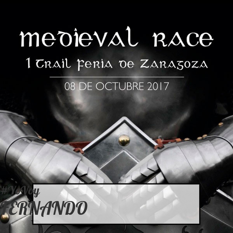 #EuVou - FERNANDO (MEDIEVAL RACE. I TRAIL FERIA DE ZARAGOZA)