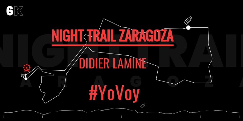 #YoVoy - DIDIER LAMINE (NIGHT TRAIL ZARAGOZA)