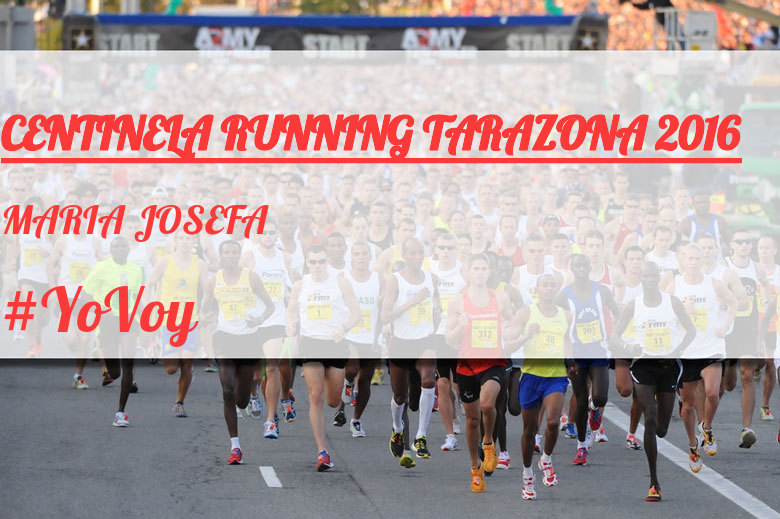 #EuVou - MARIA JOSEFA (CENTINELA RUNNING TARAZONA 2016)