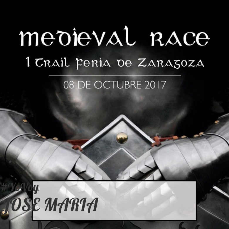 #JeVais - JOSE MARIA (MEDIEVAL RACE. I TRAIL FERIA DE ZARAGOZA)