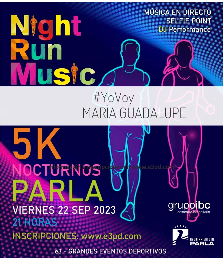 #ImGoing - MARÍA GUADALUPE (I 5K NOCTURNOS PARLA)