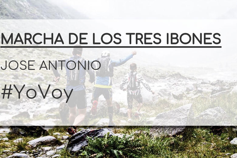 #YoVoy - JOSE ANTONIO (MARCHA DE LOS TRES IBONES)
