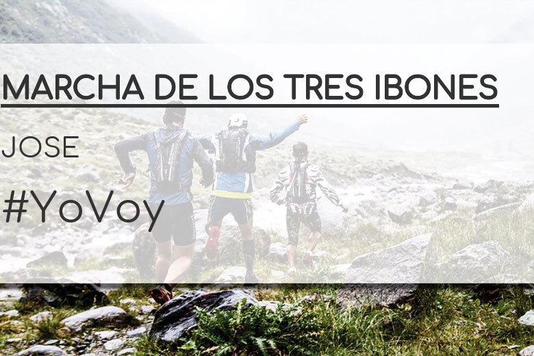 #YoVoy - JOSE (MARCHA DE LOS TRES IBONES)