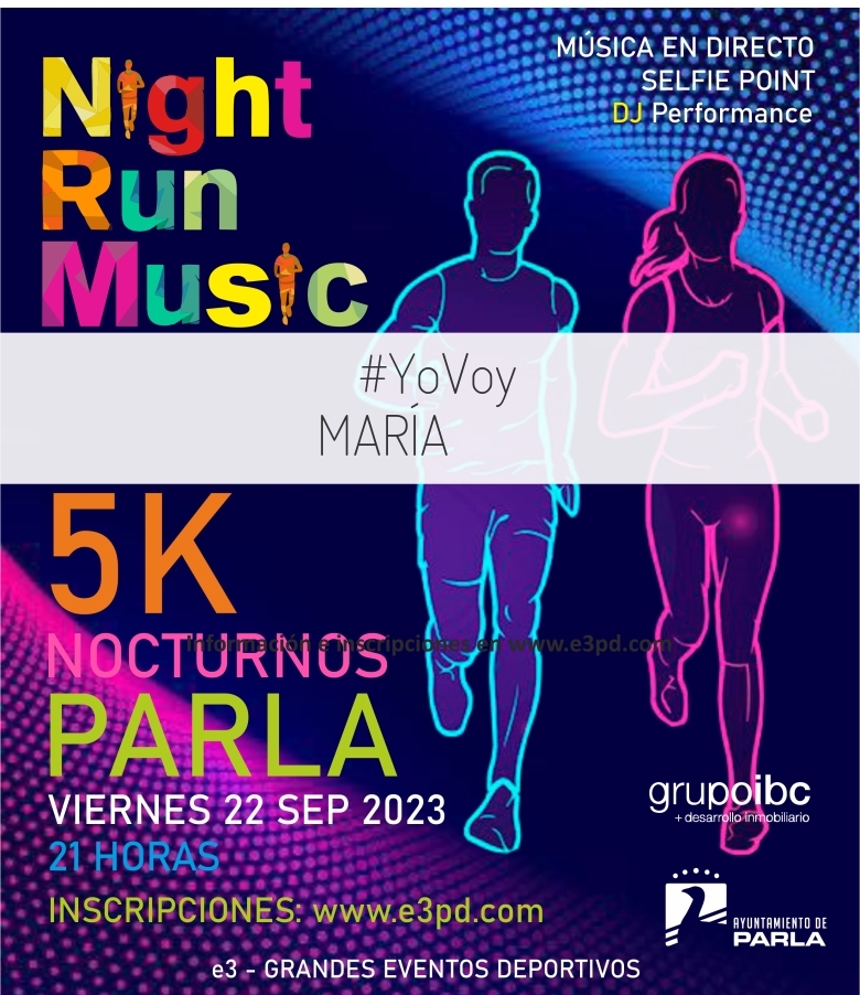 #YoVoy - MARÍA (I 5K NOCTURNOS PARLA)