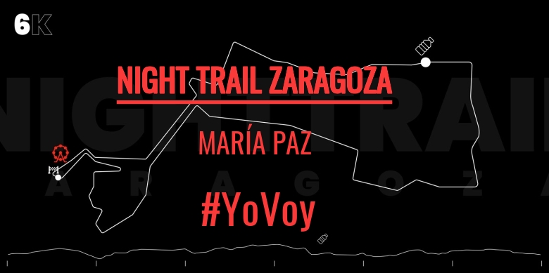 #YoVoy - MARÍA PAZ (NIGHT TRAIL ZARAGOZA)