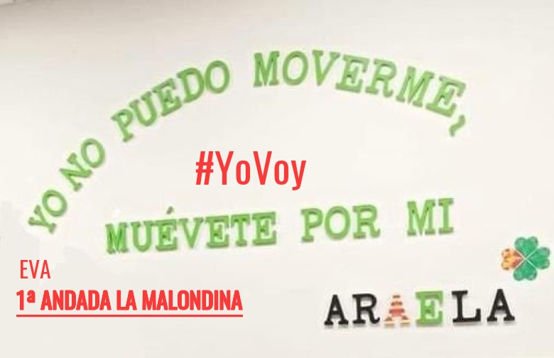 #YoVoy - EVA (1ª ANDADA LA MALONDINA)