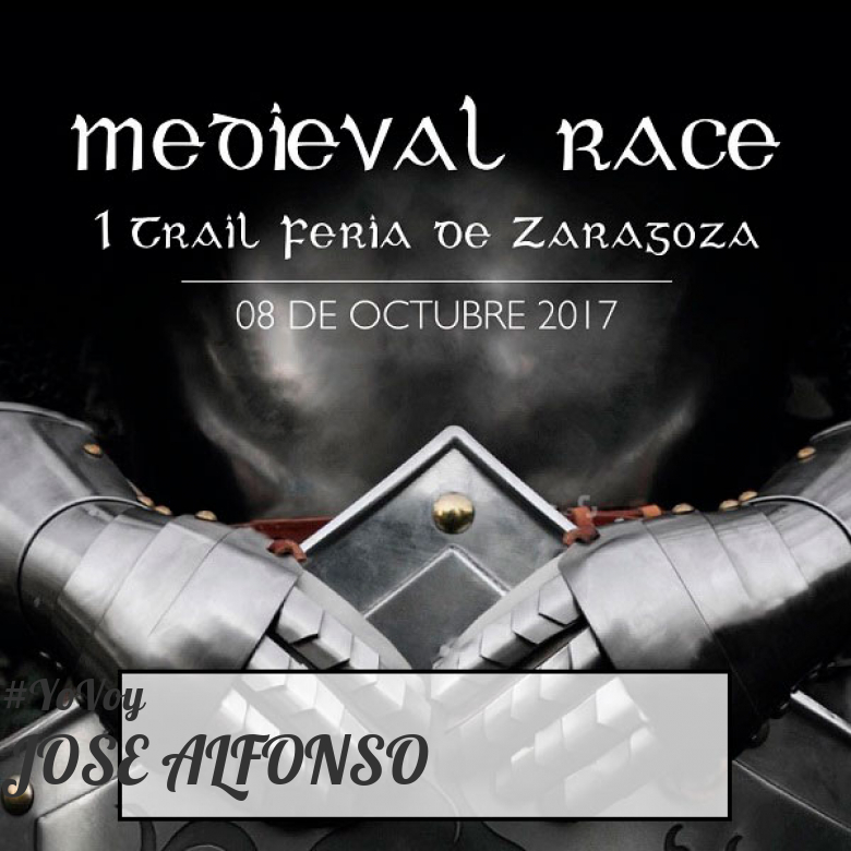 #EuVou - JOSE ALFONSO (MEDIEVAL RACE. I TRAIL FERIA DE ZARAGOZA)