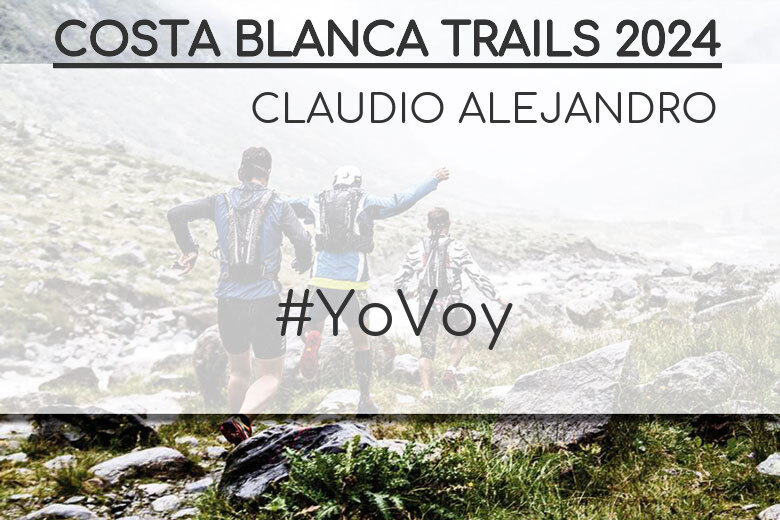 #JoHiVaig - CLAUDIO ALEJANDRO (COSTA BLANCA TRAILS 2024)