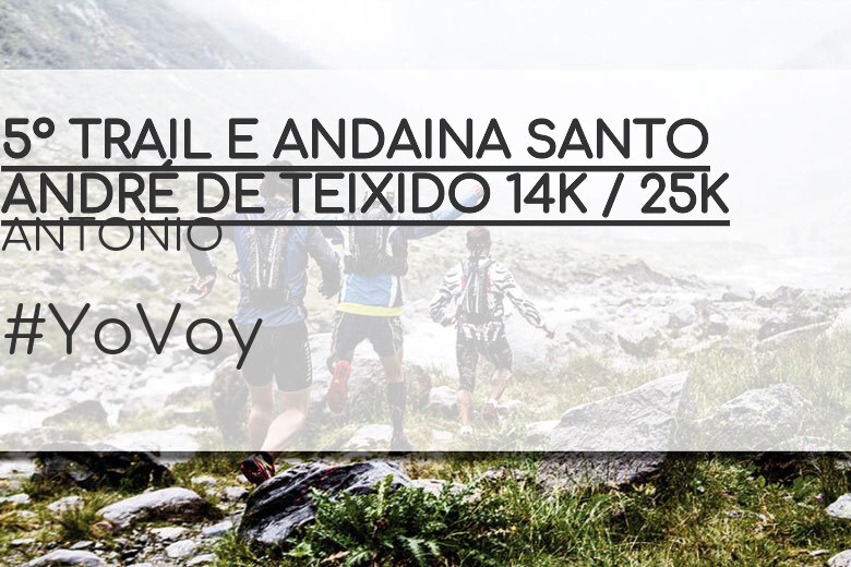 #JeVais - ANTONIO (5º TRAIL E ANDAINA SANTO ANDRÉ DE TEIXIDO 14K / 25K)