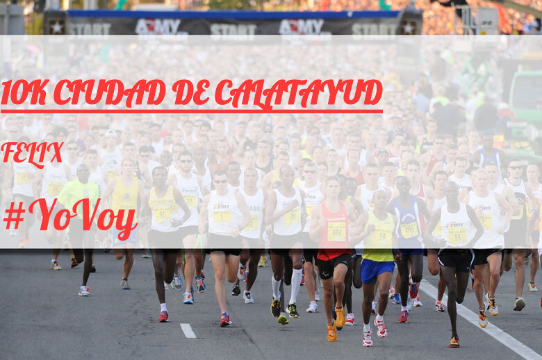 #JoHiVaig - FELIX (10K CIUDAD DE CALATAYUD)