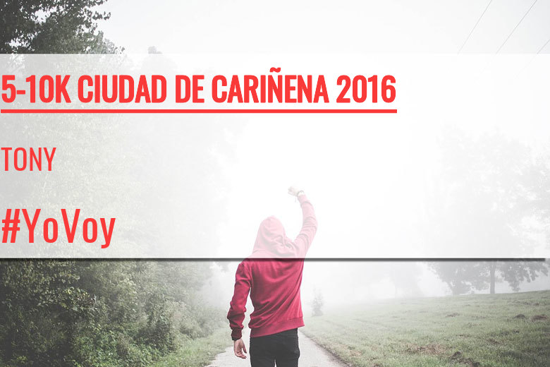 #Ni banoa - TONY (5-10K CIUDAD DE CARIÑENA 2016)