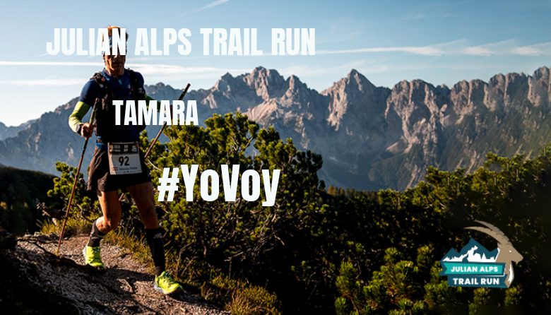 #YoVoy - TAMARA (JULIAN ALPS TRAIL RUN)