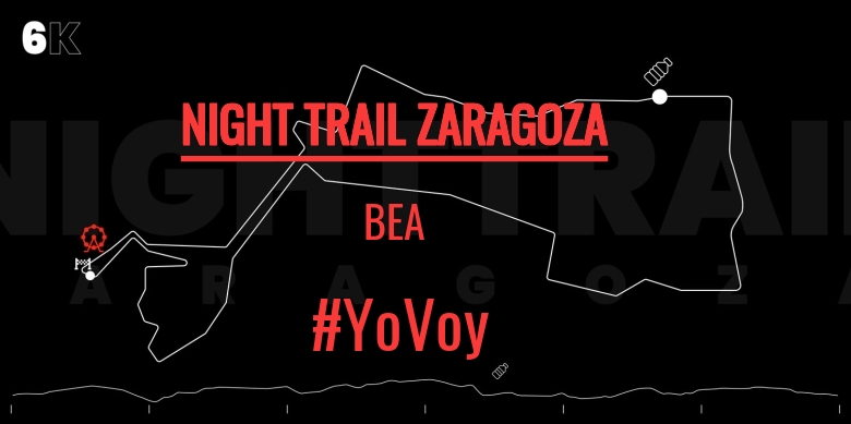 #YoVoy - BEA (NIGHT TRAIL ZARAGOZA)