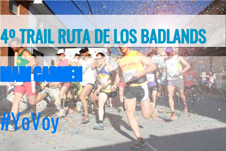 #YoVoy - MARI CARMEN (4º TRAIL RUTA DE LOS BADLANDS)