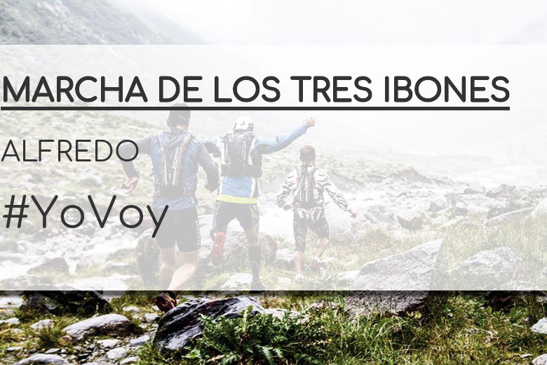 #YoVoy - ALFREDO (MARCHA DE LOS TRES IBONES)