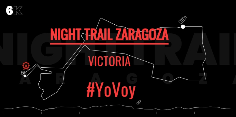 #YoVoy - VICTORIA (NIGHT TRAIL ZARAGOZA)