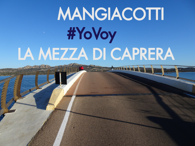 #YoVoy - MANGIACOTTI (LA MEZZA DI CAPRERA)