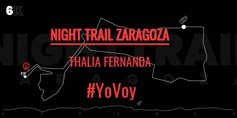 #YoVoy - THALIA FERNANDA (NIGHT TRAIL ZARAGOZA)