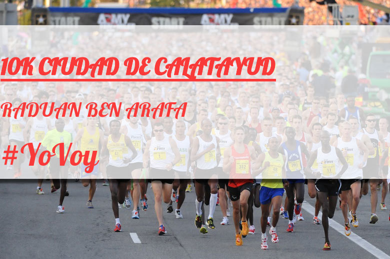 #EuVou - RADUAN BEN ARAFA (10K CIUDAD DE CALATAYUD)