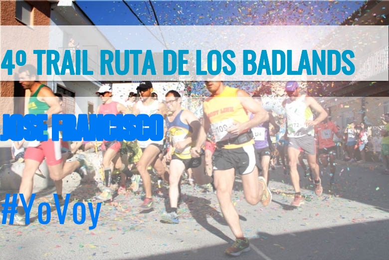 #ImGoing - JOSE FRANCISCO (4º TRAIL RUTA DE LOS BADLANDS)