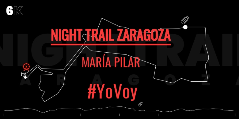 #YoVoy - MARÍA PILAR (NIGHT TRAIL ZARAGOZA)