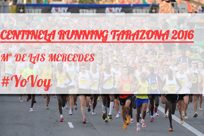 #EuVou - Mª DE LAS MERCEDES (CENTINELA RUNNING TARAZONA 2016)