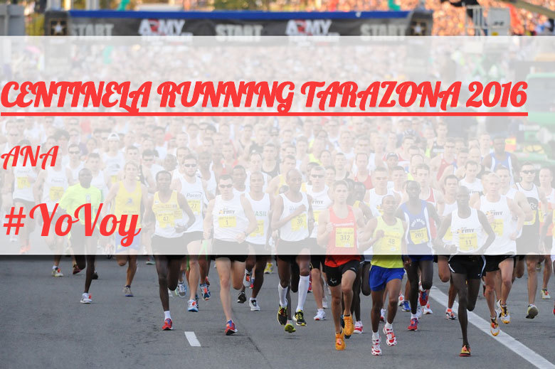 #YoVoy - ANA (CENTINELA RUNNING TARAZONA 2016)