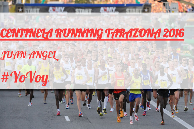 #YoVoy - JUAN ANGEL (CENTINELA RUNNING TARAZONA 2016)