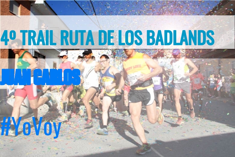 #JeVais - JUAN CARLOS (4º TRAIL RUTA DE LOS BADLANDS)