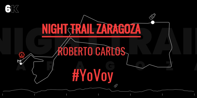 #YoVoy - ROBERTO CARLOS (NIGHT TRAIL ZARAGOZA)