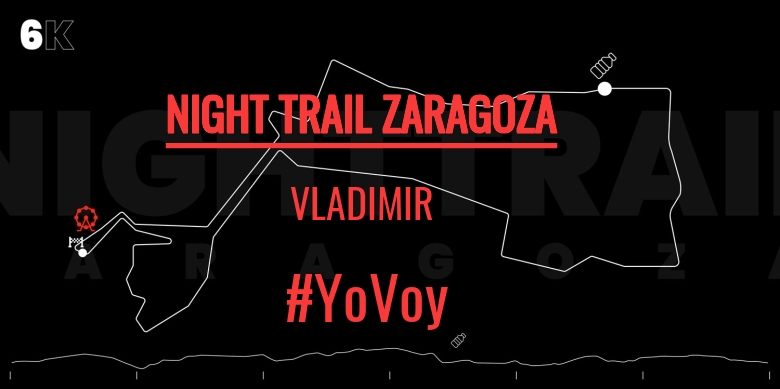 #YoVoy - VLADIMIR (NIGHT TRAIL ZARAGOZA)