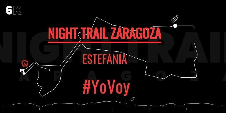 #YoVoy - ESTEFANIA (NIGHT TRAIL ZARAGOZA)