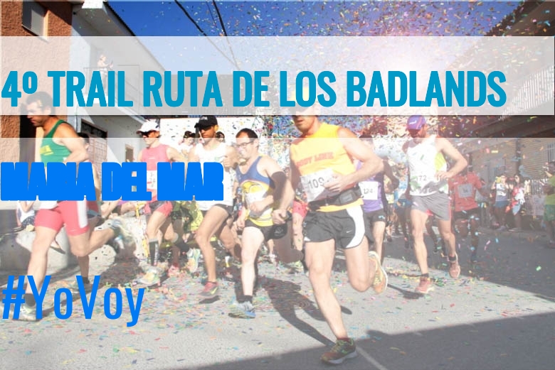 #YoVoy - MARIA DEL MAR (4º TRAIL RUTA DE LOS BADLANDS)