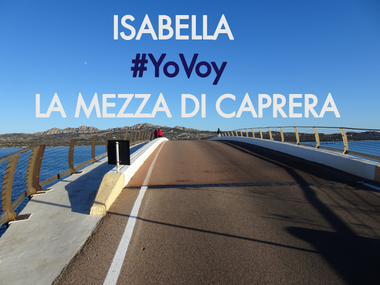 #YoVoy - ISABELLA (LA MEZZA DI CAPRERA)