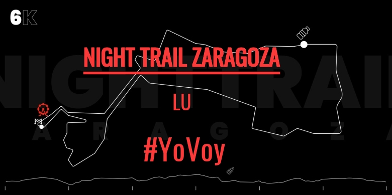 #YoVoy - LU (NIGHT TRAIL ZARAGOZA)