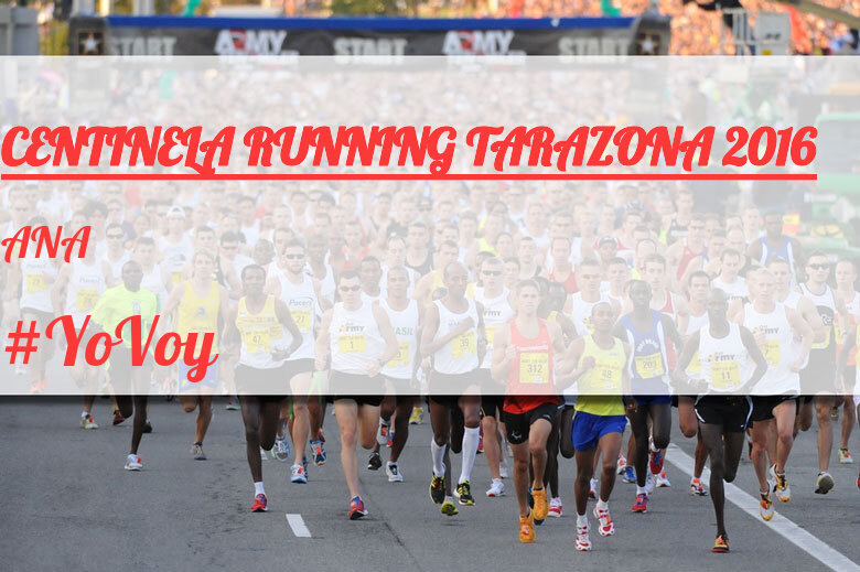 #YoVoy - ANA  (CENTINELA RUNNING TARAZONA 2016)