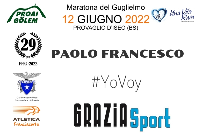 #YoVoy - PAOLO FRANCESCO (29A ED. 2022 - PROAI GOLEM - MARATONA DEL GUGLIELMO)