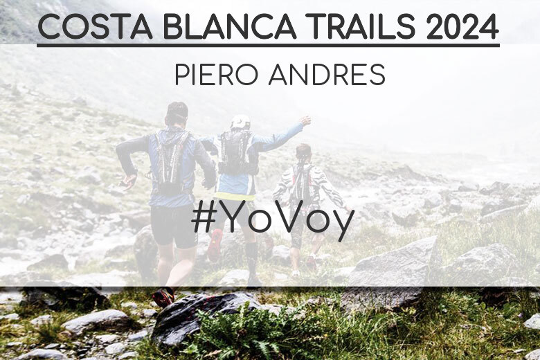 #YoVoy - PIERO ANDRES (COSTA BLANCA TRAILS 2024)