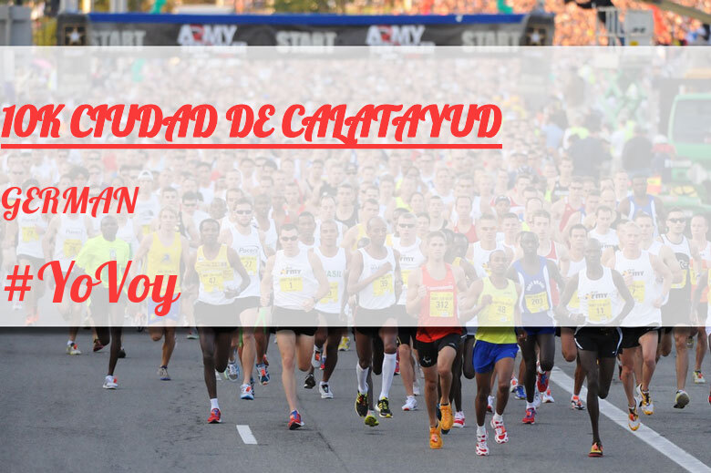 #YoVoy - GERMAN (10K CIUDAD DE CALATAYUD)